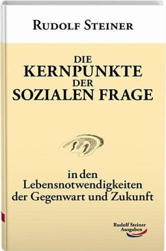 Die Kernpunkte der sozialen Frage von Rudolf Steiner Ausgaben